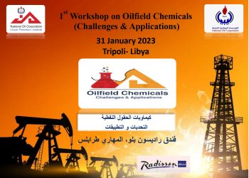 Libyan Petroleum Institute workshop on ‘‘Chemical Additives in Oilfields’’ on 31 January, Tripoli