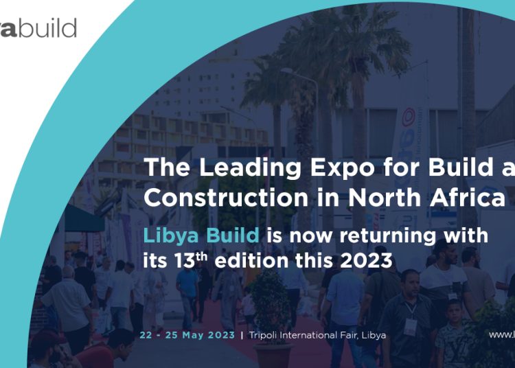 13th Libya Build exhibition will be held from 22 to 25 May in Tripoli