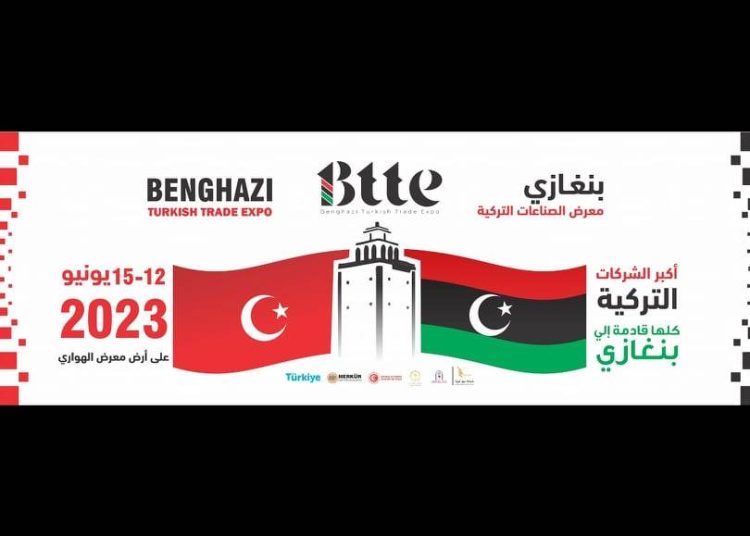 Benghazi Turkish Trade Exhibition postponed to 12-15 June