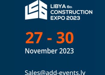 6th Libya Construction Expo 2023 will be held in Tripoli from 27 to 30 November – co-locating three new events