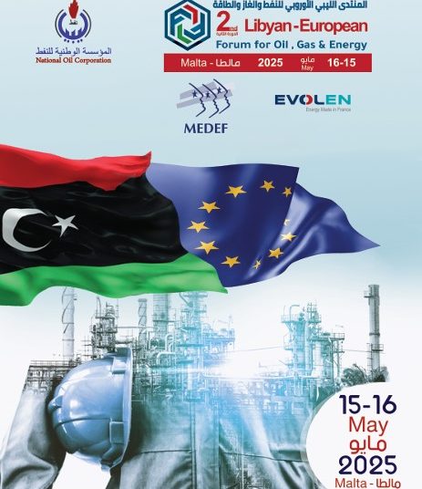 The 2nd Libyan European Forum for Oil, Gas, and Energy will be held in Malta from 15 – 16 May