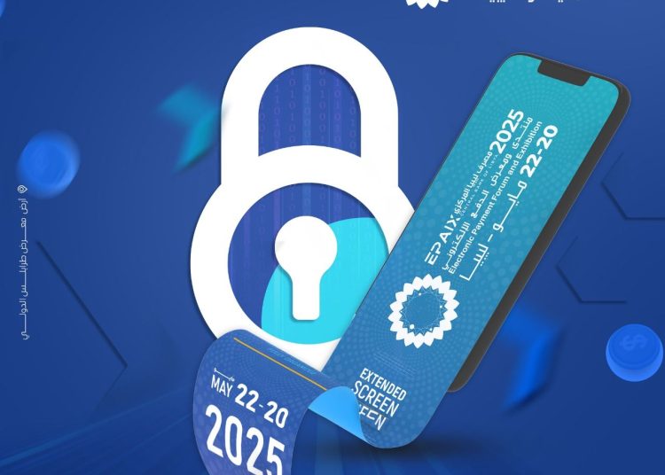 Electronic Payment Forum and Exhibition – 20 to 22 May at Tripoli International Fairgrounds