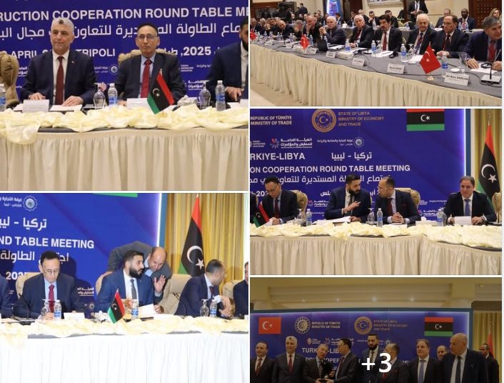 Turkish Trade Minister’s visit and Roundtable: New Libyan Turkish Bank to be established, Letters of Guarantee problem, restarting 2011 stalled contracts discussed