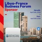Libya France Business Forum 2026 – first leg opens in Marseille