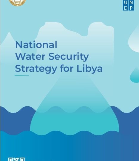 Libya launches its 2026-2050 National Water Security Strategy